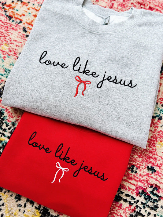 Love Like Jesus Crewneck Preorder